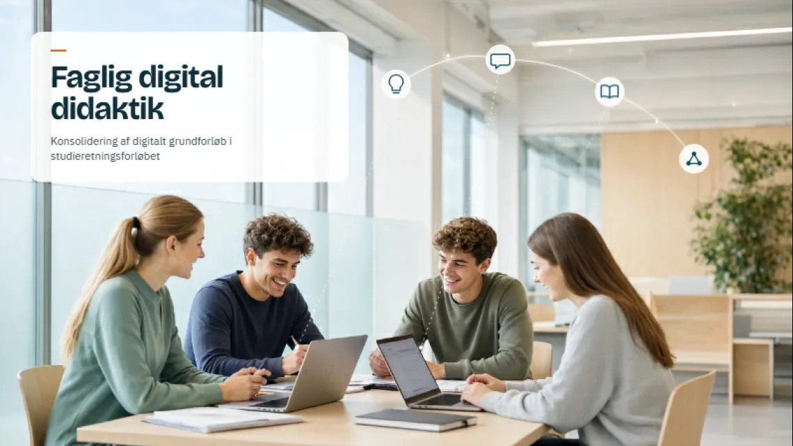 Faglig digital didaktik - konsolidering af digitalt grundforløb i studieretningsforløbet